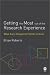 Getting the Most Out of the Research Experience: What Every Researcher Needs to Know