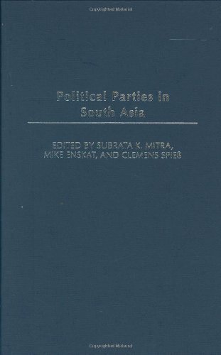Political Parties in South Asia (Political Parties in Context)