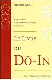 Livres Massages - Le livre du Do-In : Exercices pour le d�veloppement physique et spirituel