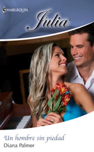 Un hombre sin piedad (Julia) (Spanish Edition)