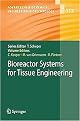 Bioreactor Systems for Tissue Engineering (Volume 112) (Hardcover)