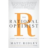 The Rational Optimist: How Prosperity Evolves