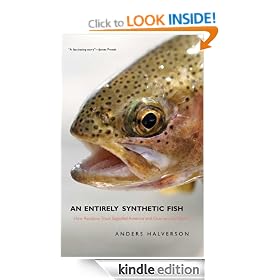 An Entirely Synthetic Fish: How Rainbow Trout Beguiled America and Overran the World
