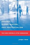 Gender, Globalization, and Postsocialism