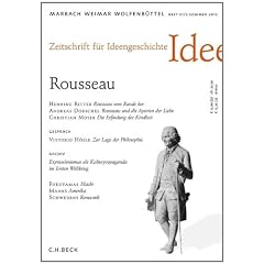 Zeitschrift f�r Ideengeschichte Heft VI/2 Sommer 2012: Idealist, Kanaille, Rousseau