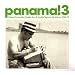 Panama! 3: Calypso Panameno, Guajira Jazz and Cumbia Tipica on Theisthmus 1960-1975