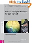 Praktische Augenheilkunde f�r den Tie...
