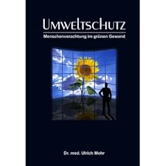 Umweltschutz: Menschenverachtung im gr�nen Gewand