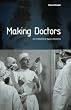 Making Doctors: An Institutional Apprenticeship (Explorations in Anthropology)