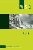 Ruin: Volume 39, Numbers 3&4 Fall/Winter 2011 (Womens Studies Quarterly)
