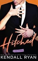 Hitched (Imperfect Love) (Volume 3) Hitched (Imperfect Love) (Volume 3)