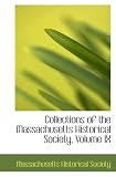 Collections of the Massachusetts Historical Society, Volume IX