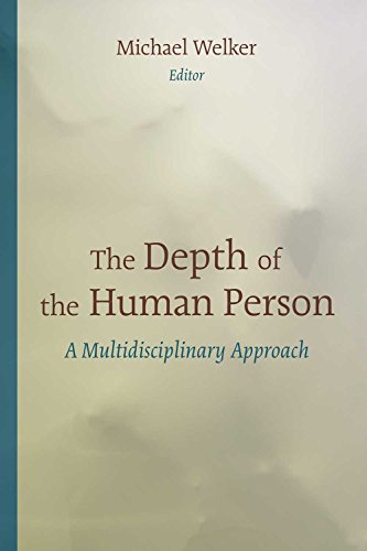 The Depth of the Human Person: A Multidisciplinary Approach