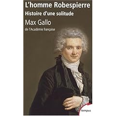 L'homme Robespierre : Histoire d'une solitude