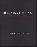 Proportion: Science Philosophy and Architecture