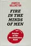 Fire in the Minds of Men: Origins of the Revolutionary Faith
