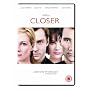Closer [DVD] [2004]