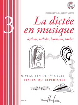 La dictée en musique - Rythme, mélodie, harmonie, timbre. Textes du répertoire. Livre + CD inclus.