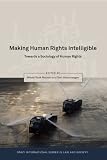 Making human rights intelligible : towards a sociology of human rights