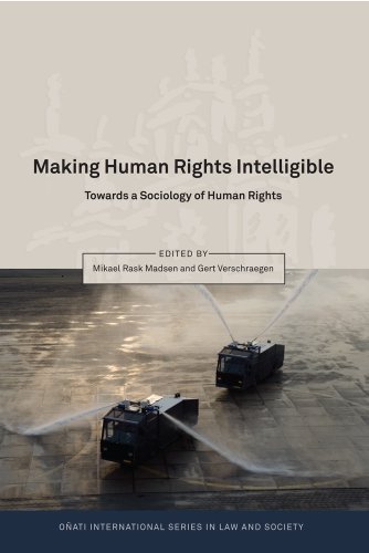 Making Human Rights Intelligible: Towards a Sociology of Human Rights (Oñati International Series in Law and Society)
