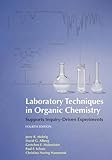 Laboratory techniques in organic chemistry : supporting inquiry-driven experiments
