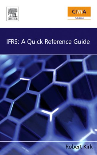 IFRS: A Quick Reference Guide: A Quick Reference Guide