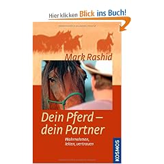 Dein Pferd - dein Partner: Wahrnehmen, leiten, vertrauen