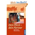 Dein Pferd - dein Partner: Wahrnehmen, leiten, vertrauen