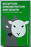 Deception, demonstration and debate : toward a critical environment and development education