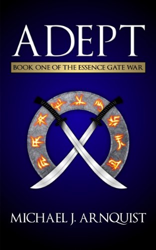 Adept (The Essence Gate War, Book 1) Adept (The Essence Gate War, Book 1)