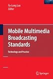 Review Springer  / Mobile Multimedia Broadcasting Standards: Technology and Practice