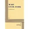 Wait Until Dark