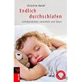 Endlich durchschlafen: Schlafprobleme verstehen und l�sen
