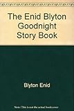 The Enid Blyton goodnight story book