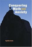 Conquering Math Anxiety (with CD-ROM)