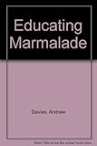 Educating Marmalade