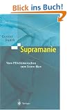 Supramanie. Vom Pflichtmenschen zum Score-Man