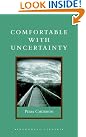 Comfortable with Uncertainty...