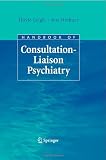 Handbook of Consultation-Liaison Psychiatry
