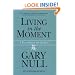 Living in the Moment: A Prescription for the Soul