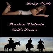 Passion Victoria, Beth's Saviors | [Becky Wilde]