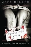 The Bubble Gum Thief (Dagny Gray)