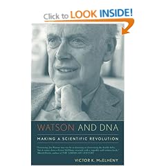 Watson and DNA: Making a Scientific Revolution