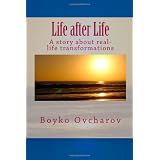 Life after Life: A story about real-life transformationsdi Mr Boyko Ovcharov PhD