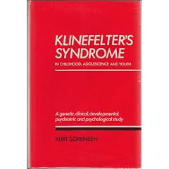 Klinefelter's Syndrome in Childhood, Adolescence, and Youth: A Genetic, Clinical, Developmental, Psychiatric, and Psychological Study