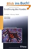 Ern�hrung des Hundes: Grundlagen, F�tterungspraxis, Di�tetik