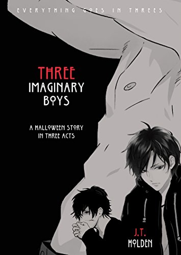 Three Imaginary Boys, by J.T. Holden