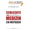 Schlechte Medizin: Ein Wutbuch