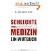Schlechte Medizin: Ein Wutbuch