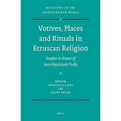 Votives, Places and Rituals in Etruscan Religion: Studies in Honor of Jean Macintosh Turfa (Religions in the Graeco-Roman World)